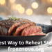 Best Way to Reheat Steak